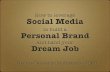 Leverage Social Media to Build a Personal Brand and Land Your Dream Job