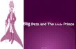 Big Data and The Little Prince