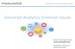 Universal Analytics Common Issues - MeasureFest