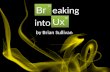 Breaking Into UX
