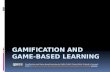 Gamification and Game-based Learning