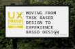 Moving from task based to experience based design