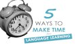 5 Ways to Make Time for Language Learning