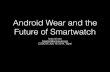 Android Wear and the Future of Smartwatch
