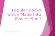 Popular Books which Made Into Movies Shelf