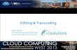 Editing and Transcoding for Media in the Cloud