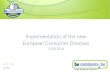 Implementation of the new European Consumer Directive 31.05.2014