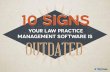 10 Signs Your Law Practice Management Software Is Outdated