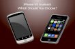 iPhone vs. Android: Which Should You Choose?