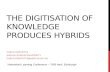 The digitisation of knowledge produces hybrids