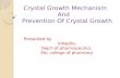 Crystal Growth Mechanism and Prevention of Crystal Growth