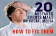 20 Mistakes Events Make on Social Media and How to Fix Them