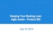 Keeping your backlog lean - Agile Austin Product SIG - July 15, 2014