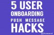 5 User Onboarding Hacks For Web and Mobile Apps Using Push Messages