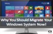 Why You Should Migrate Your Windows System Now!