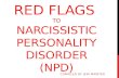 Red Flags to Narcissistic Personality Disorder compiled by Jeni Mawter