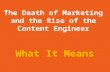 The Death of Marketing & The Rise of the Content Engineer
