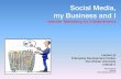Social media , my business and i