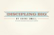 Discipling Big By Going Small