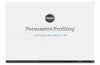 Changing the game of UX - Persuasion Profiling