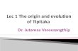 1 the origin, evolution and meaning of tipitaka.