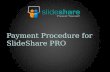 Slide share payment for pro v2