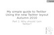 Simple guide to twitter   Part 1 Why should I join twitter?