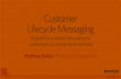 Customer Lifecycle Messaging (Matthew Butlein)