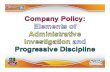 Company Policy: Elements of Administrative Investigation and Progressive Discipline. July 24, 2014. Philippines.