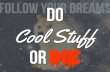 Do Cool Stuff or Die (HOBY Edition)