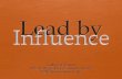 Lead by Influence