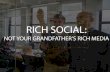Rich Social: Not Your Grandfather's Rich Media