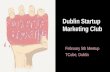 Dublin Startup Marketing Club February 5th Meetup on Google AdWords