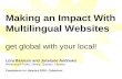 CIL 2010: Making an Impact with Multilingual Websites - get global with your local
