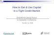 How to Get and Use Capital in a Tight Credit Market