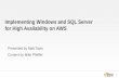 AWS Webcast - Highly Available SQL Server on AWS