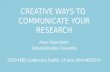 Creative ways to communicate your research