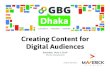 26th GBG Dhaka - Creating Content for a Digital Audience