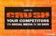 Crush your competators in 30 days with sm