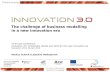 Innovation 3.0 - The challenge of business modelling in a new innovation era
