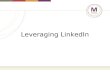 Leveraging LinkedIn