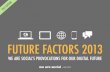 We Are Social - Future Factors 2013