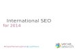 International SEO Preso at Digital Marketing Show 2013