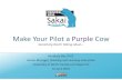 Make Your Pilot a Purple Cow: Something Worth Talking About