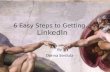 6 Easy Steps to Getting Linked In on LinkedIn!