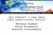 Michael Dueker Economic Forecast slides
