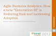 Aagile business analytics - how a new generation bi is reducing risk and increasing adoption