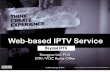 Web-based IPTV Service (Beyond IPTV)