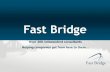 Fast Bridge: How we are different