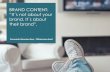 Brand Content: “It´s not about your brand, It´s about their brand”.